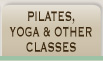 Pilates, Yoga & Other Classes